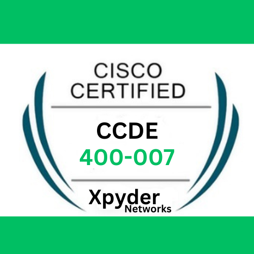 Get Xpyder Latest CISCO CCDE 400-007 Written Exam &amp; LAB Dumps